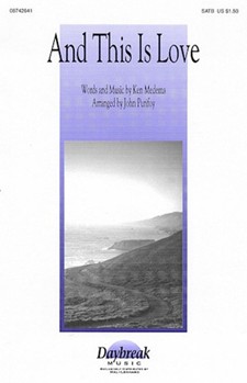 And This Is Love by Medema Ken - Purifoy John - Ken Medema for SATB