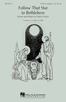 Follow That Star To Bethlehem by Crocker Emily for SATB a cappella