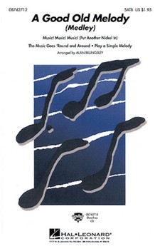 Good Old Melody (Medley) by - Billingsley Alan - for SATB