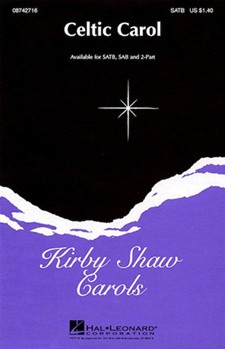 Celtic Carol by Shaw Kirfor SAB and Piano
