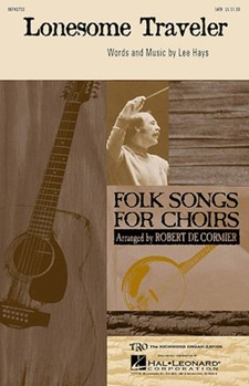Lonesome Traveler by Hays Lee - DeCormier Robert - The Weavers for SATB
