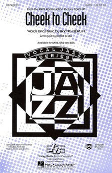 Cheek To Cheek by Berlin Irving - Shaw Kirby - for SSA