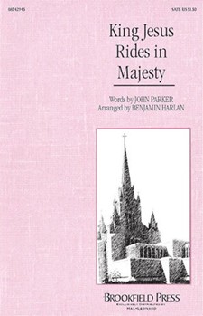 King Jesus Rides In Majesty by Harlan Benjamin for SATB