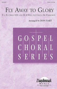 Fly Away To Glory by - Hart Don - for SATB