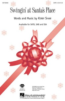 Swingin' At Santa's Place by Shaw Kirfor SATB