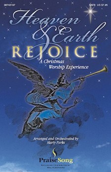 Heaven & Earth Rejoice by - Parks Marty - for SATB