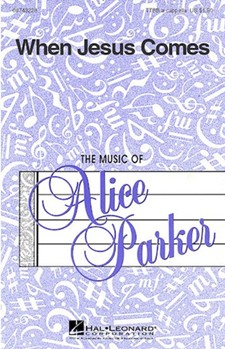 When Jesus Comes by Spiritual - Parker Alice - for TTBB a cappella