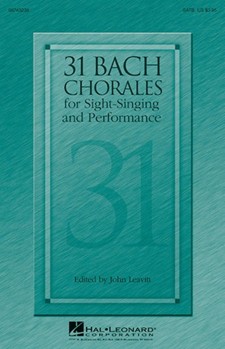 31 Bach Chorales For Sight-Singing and Performance by Bach Johann Sebastian - Leavitt John - for SATB