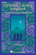 Hal Leonard    The Christmas Caroling Songbook
 - SATB Collection