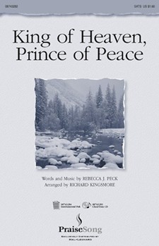 King Of Heaven Prince Of Peace by Peck Rebecca - Kingsmore Richard - for SATB