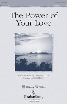 Power Of Your Love by Bullock Geoff - Marsh Don - for SATB