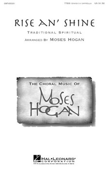 Rise An' Shine by - Hogan Moses - for TTBB