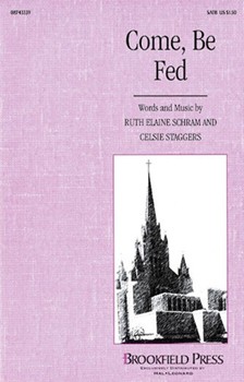 Come Be Fed by Schram and Staggers for SATB