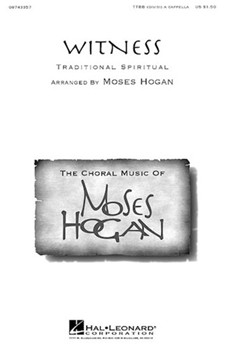 Witness by - Hogan Moses - for TTBB a cappella