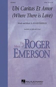 Ubi Caritas Et Amore by Emerson Roger for 2-Part