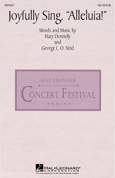 Joyfully Sing Alleluia by Donnelly and Strid for SSA