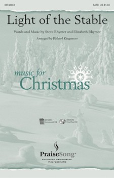 Light Of The Stable by - Kingsmore Richard - for SATB