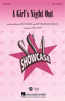 Girl's Night Out by Maher and Bullock - Huff Mac - The Judds for SSA and Piano