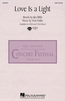 Love Is A Light by Fettke Tom for SATB