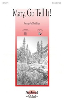 Mary Go Tell It by - Hayes Mark - for SAB and Piano