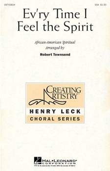 Ev'ry Time I Feel The Spirit by - Townsend Robert - for SSA