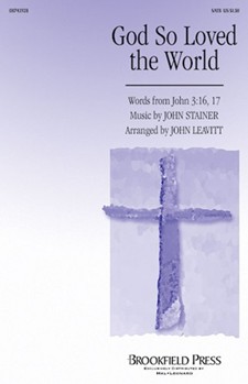 God So Loved The World by Stainer John - Leavitt John - for SATB