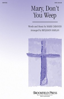 Mary Don't You Weep by Cabaniss Mark - Harlan Benjamin - for SATB