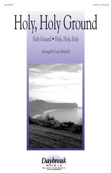 Holy Holy Ground by - Mayfield Larry - for SATB