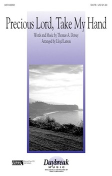 Precious Lord Take My Hand by Dorsey Thomas - Larson Lloyd - for SATB