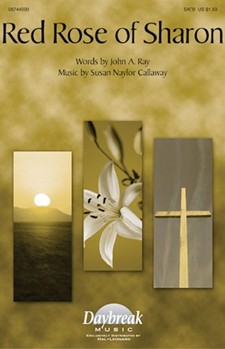 Red Rose Of Sharon by Callaway Susan Naylor for SATB