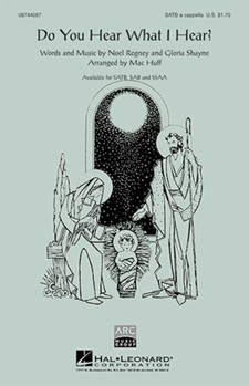 Do You Hear What I Hear by Regney and Shayne - Huff Mac - for SAB