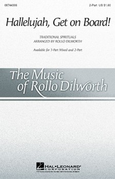 Hallelujah Get On Board by - Dilworth Rollo - for 2-Part