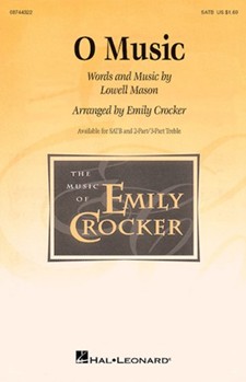 O Music by Mason Lowell - Crocker Emily - for 3-Part Treble