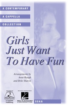 Girls Just Want To Have Fun by - Sharon and Raugh - for SSAA