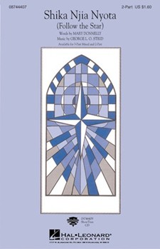 Shika Njia Nyota (Follow The Star) by Strid George L O for 2-Part