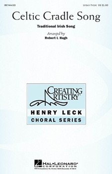 Celtic Cradle Song by - Hugh Robert - for Unison