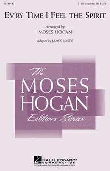 Ev'ry Time I Feel The Spirit by Spiritual - Hogan Moses - for TTBB a cappella