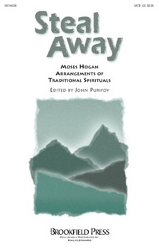 Steal Away by - Hogan Moses - for SATB