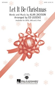 Let It Be Christmas by Jackson Alan - Lojeski Ed - for SATB