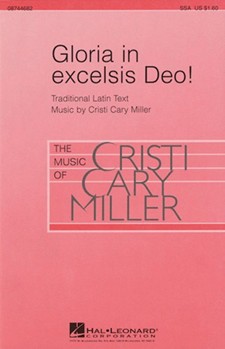 Gloria In Excelsis Deo by Miller Cristi Cary for SSA