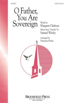 O Father You Are Sovereign by Wesley Samuel Sebastian - Harlan Benjamin - for SATB