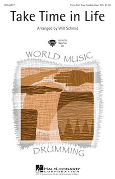 Take Time In Life by - Schmid Will - for SATB