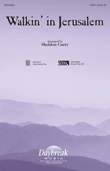 Walkin' In Jerusalem by Traditional - Curry Sheldon - for SATB