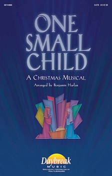One Small Child by Harlan Benjamin - Harlan Benjamin - for SATB