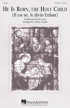 He Is Born The Holy Child by - Snyder Audrey - for 3-Part Mixed