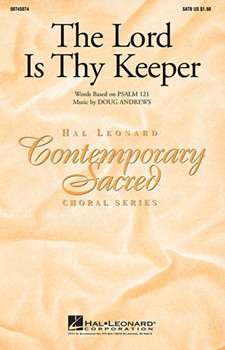 Lord Is Thy Keeper by Andrews Doug for SATB