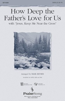 How Deep The Father's Love For Us by - Brymer Mark - for SATB