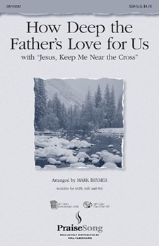 How Deep The Father's Love For Us by - Brymer Mark - for SSA