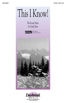 This I Know by Berry Cindy for SATB