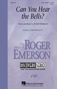 Can You Hear The Bells by Emerson Roger for 3-Part Mixed